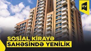 Sosial kirayə müqaviləsi əsasında yaşayış sahələri veriləcək şəxslərin əhatə dairəsi genişləndirilir