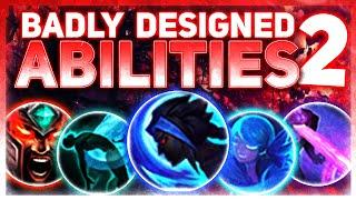 BADLY Designed Abilities (PART 2) | League of Legends