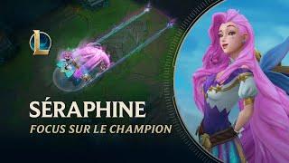 Focus sur Séraphine | Gameplay - League of Legends