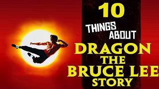 10 Things about DRAGON the BRUCE LEE story. You May Not Know #brucelee