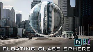 Photoshop: Create a Gigantic, Surreal, Floating Glass Sphere in a Photo.