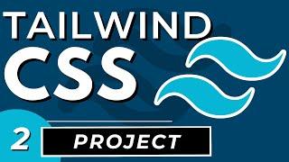 Build a Website with Tailwind CSS | Project Tutorial