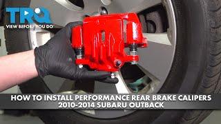 How to Install Rear Performance Brake Calipers 2010-2014 Subaru Outback