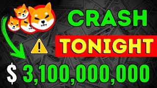 SHIBA INU: SELL NOW! BEFORE IT'S TOO LATE!! $3,100,000,000 CRASH TONIGHT? SHIBA INU COIN NEWS UPDATE