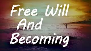 Abraham Hicks - Free Will And Becoming