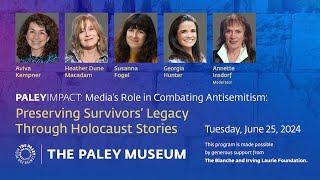 PaleyImpact: Preserving Survivors' Legacy Through Holocaust Stories