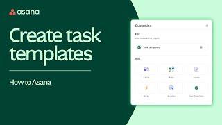 Asana Task Templates: Save time with task templates