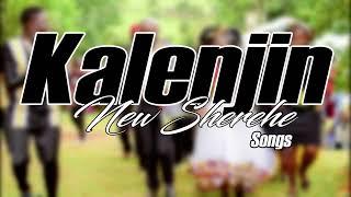 LATEST KALENJIN SHEREHE SONGS MIX 2023