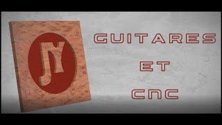 Présentation de  JY Guitares et CNC