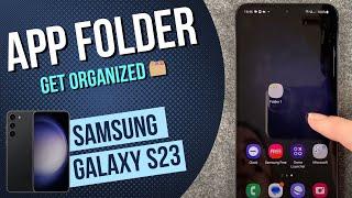 Samsung Galaxy S23 – App Folder / Move Apps •  •  •  • Tutorial