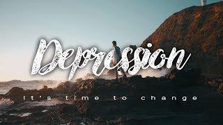 Depression - It's time to change