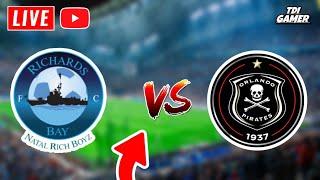 Orlando Pirates Vs Richards Bay: Live Stream Match Today