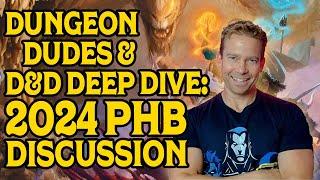 Dungeon Dudes & @DnDDeepDive : 2024 PHB Discussion