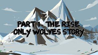 Part 1 - The Rescue (Only Wolves Story)