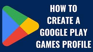How to Create a Google Play Games Profile