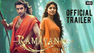 Ramayana | Official Trailer | Ranbir Kapoor | Sai Pallavi | Yash | Nitesh Tiwari |Sunny Deol |Update