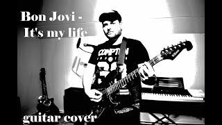 Bon Jovi - It's my life (guitar cover)