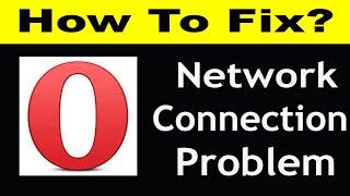 How To Fix Opera App Network Connection Problem Android & iOS | Opera No Internet Error