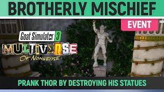 Goat Simulator 3: Multiverse of Nonsense - Event - Brotherly Mischief - All Thor Statue Locations