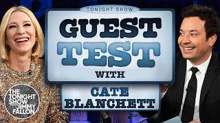 Guest Test with Cate Blanchett | The Tonight Show Starring Jimmy Fallon