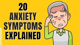 20 Anxiety Symptoms Explained