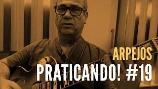 Praticando! #19: Arpejos