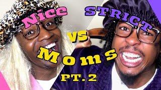 Nice Moms vs Strict Moms PT.2 w/@dtayknown