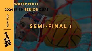 Water Polo Men's Irish Senior Cup Semi 1