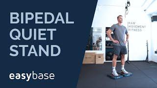 EasyBase® Bipedal Quiet Stand Protocol