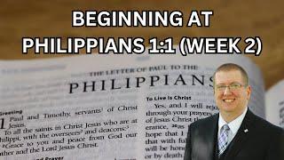 12/25/24 A Study of the Book of Philippians | Beginning at Philippians 1:1 | Week 2