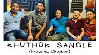 KHUTHÜK SANGLE(Official) | HEAVENLY KINGDOM | ONOU NGÜHLANG