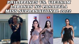 PHILIPPINES AND VIETNAM LABANAN NG PASARELA MISS SUPRANATIONAL 2022 | BeauCon PH
