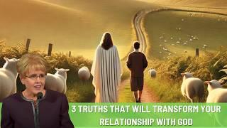 3 Truths That Will Transform Your Relationship with God