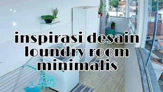 20+ inspirasi desain loundry room minimalis | ruang jemur dan cuci rumah minimalis