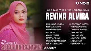 REVINA ALVIRA "SEBUJUR BANGKAI - PECAH SERIBU" FULL ALBUM | DANGDUT KLASIK GASENTRA TERBARU 2024