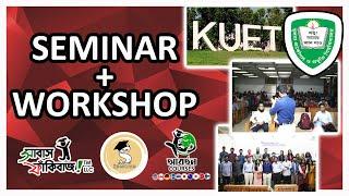 KUET 2022 Seminar + Workshop - by Shabash Fakibaj™ LLC, Spectrum and Abartan