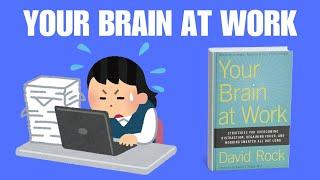 Your Brain At Work (Animated Book Summary) | David Rock | Transform The Way You Work