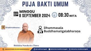 PUJA BAKTI UMUM MAHAVIHARA BUDDHAMANGGALA  ( 08-09-2024 )