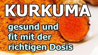 KURKUMA - GESUND und FIT mit der optimalen DOSIS!!!