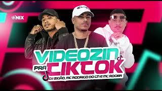 VIDEOZIN PRA TIK TOK -- DJ ZIGAO, MC ROGER, MC RODRIGO DO CN