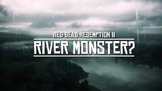 River Monster? | RDRII [Game Files]