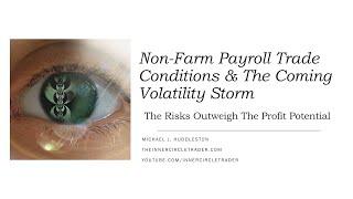 ICT Price Action Lecture: Non-Farm Payroll Trade Conditions & The Coming Volatility Storm