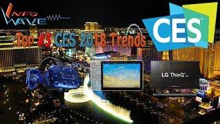 Top 3 Trends From CES 2018 | InfoWave