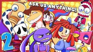 ASK THE AMAZING DIGITAL CIRCUS - PART 2 [TADC ANIMATION]