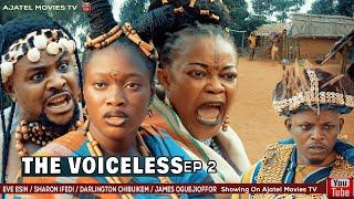 THE VOICELESS EP 2- Sharon Ifedi/ Darlington Chibuikem/ Eve Esin/ James Oguejioffor nollywoodmovies