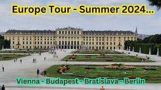 Europe Tour - Summer 2024 (Vienna - Budapest - Bratislava - Berlin) #budapest #vienna #bratislava