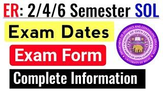 DU SOL ER: 2/4/6 Semester Exam Form & Exam Date Update 2025 | Sol Exam 2025 | Sol 2/4/6 SEM ER Exam