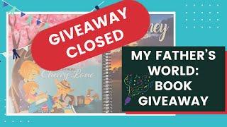 My Fathers World Book Giveaways!!!