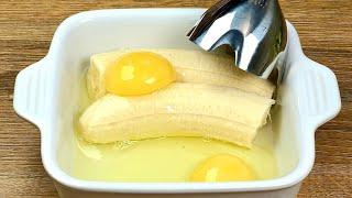 Beat 2 eggs and a banana! A quick dessert without oven, without flour and gelatin!