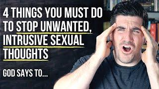 God Will Help You Stop Intrusive, Unwanted Sexual Thoughts If You . . .